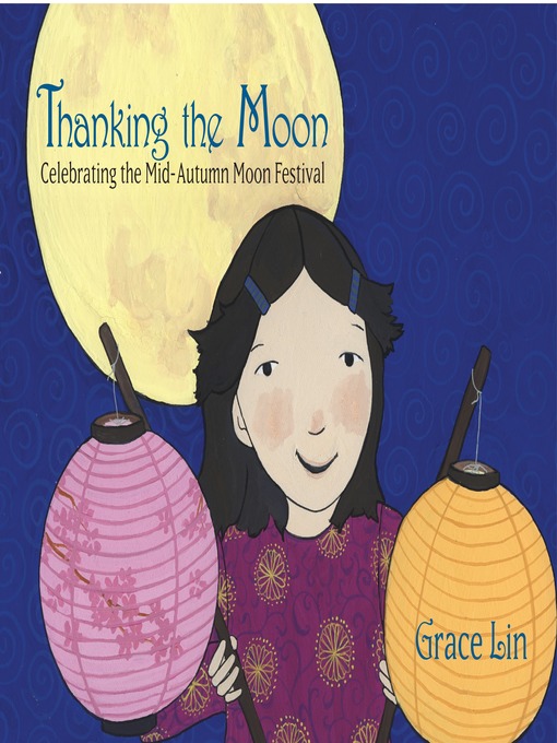 Title details for Thanking the Moon by Grace Lin - Available